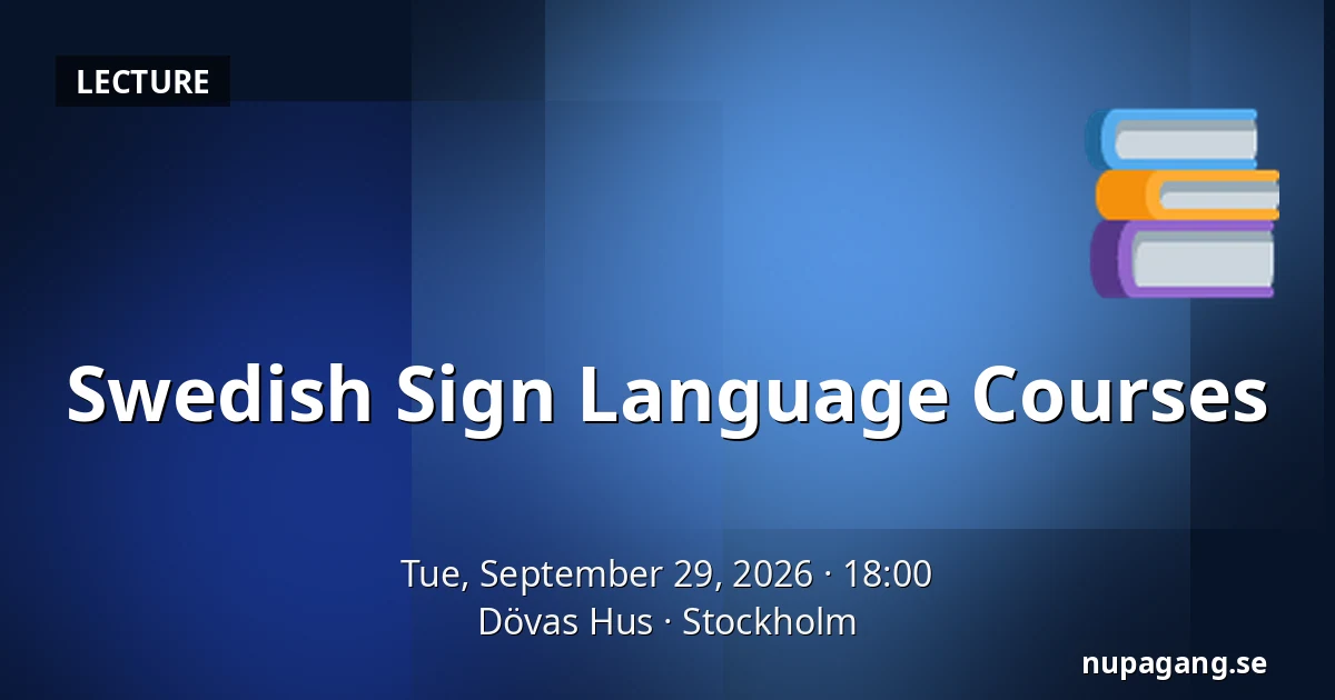 Swedish Sign Language Courses — Dövas Hus, Stockholm