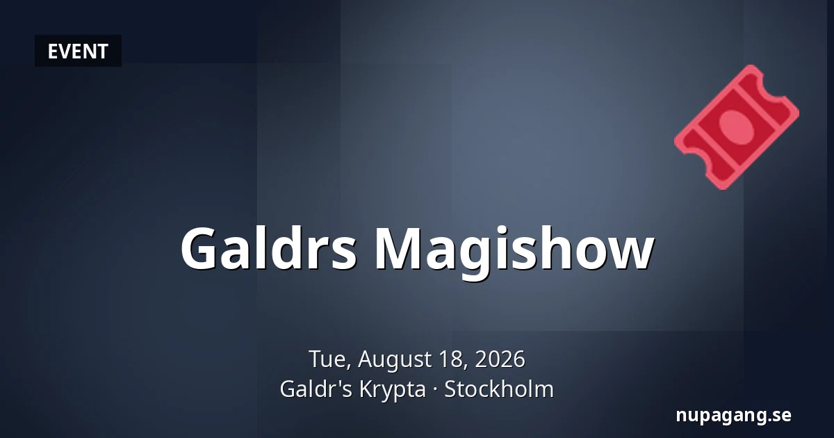 Galdrs Magishow — Galdr's Krypta, Stockholm