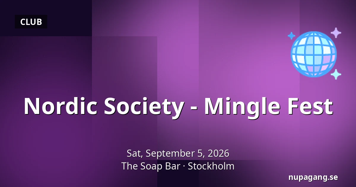 Nordic Society - Mingle Fest — The Soap Bar, Stockholm