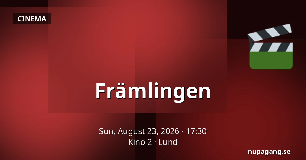 Främlingen — Kino 2, Lund
