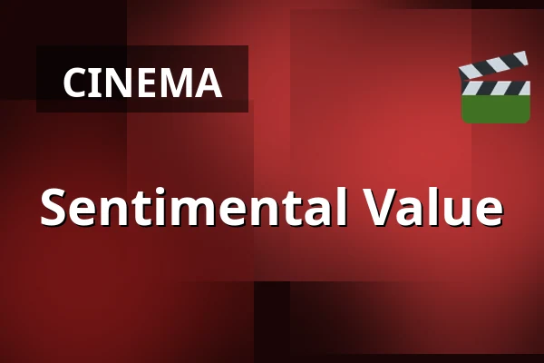 Sentimental Value — Kino 3, Lund