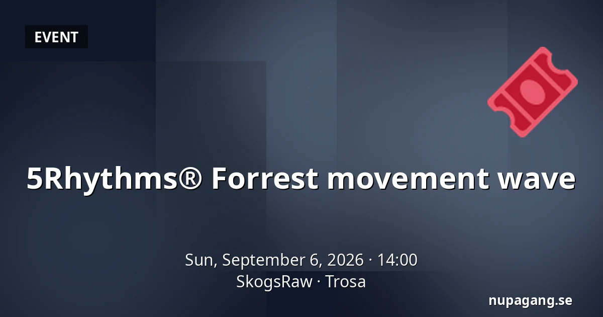 5Rhythms® Forrest movement wave — SkogsRaw, Trosa