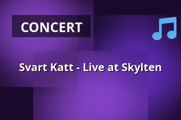 Svart Katt - Live at Skylten — Skylten, Linköping