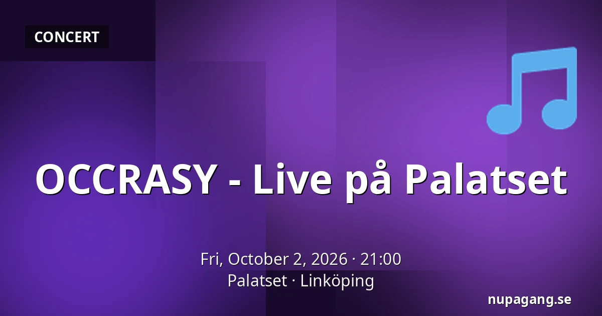 OCCRASY - Live på Palatset — Palatset, Linköping