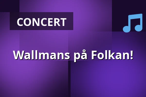 Wallmans på Folkan! — Parken Zoo, Eskilstuna