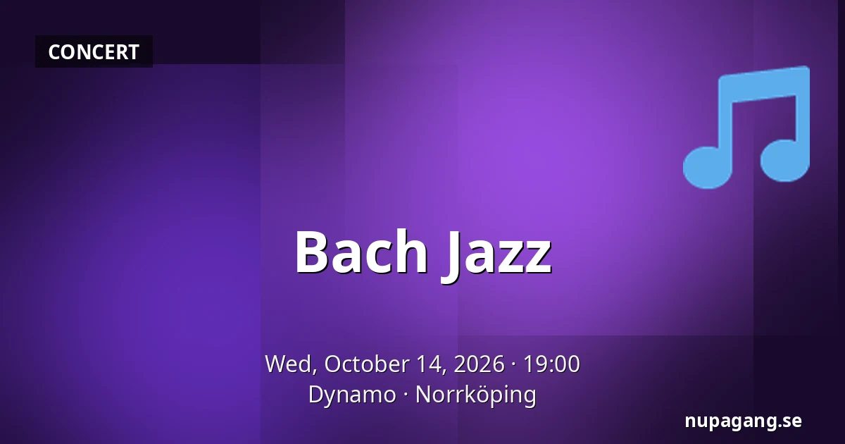 Bach Jazz — Dynamo, Norrköping