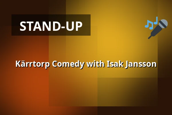 Kärrtorp Comedy with Isak Jansson — Kokvrån, Stockholm