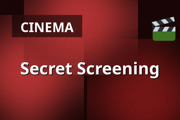 Secret Screening — Filmstaden, Lund
