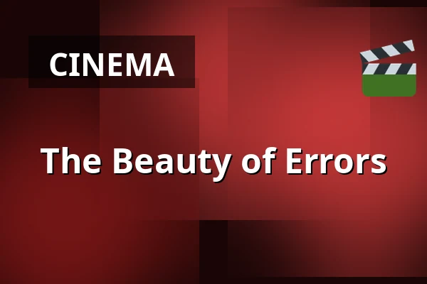 The Beauty of Errors — Kino 2, Lund