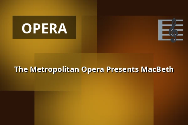 The Metropolitan Opera Presents MacBeth — Estrad, Södertälje