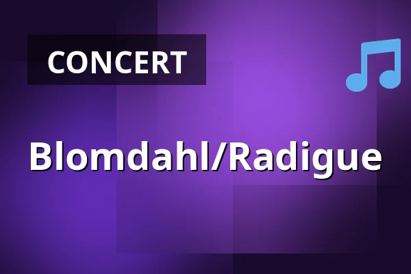 Blomdahl/Radigue — Skeppet GBG, Gothenburg