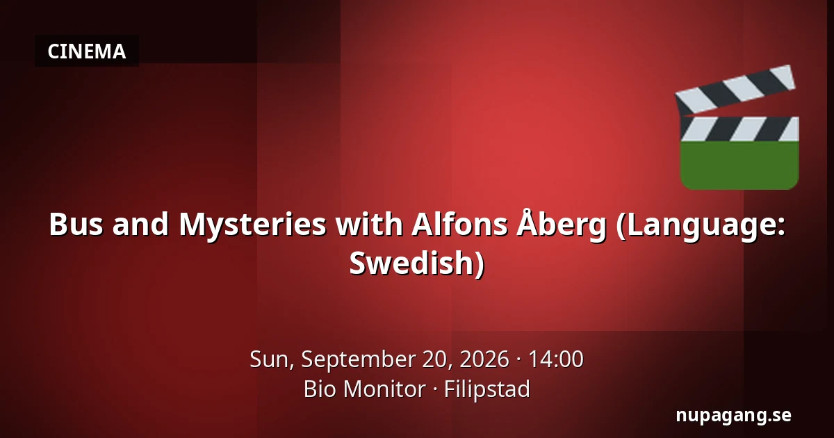 Bus and Mysteries with Alfons Åberg (Language: Swedish) — Bio Monitor, Filipstad