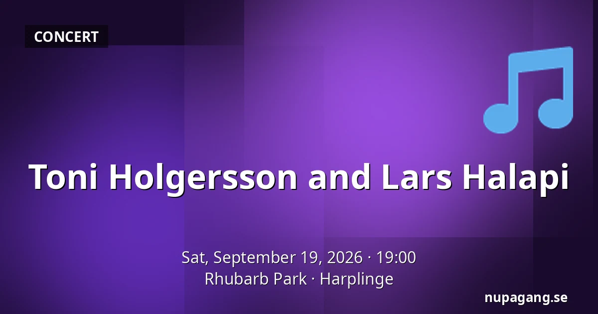 Toni Holgersson and Lars Halapi — Rhubarb Park, Harplinge