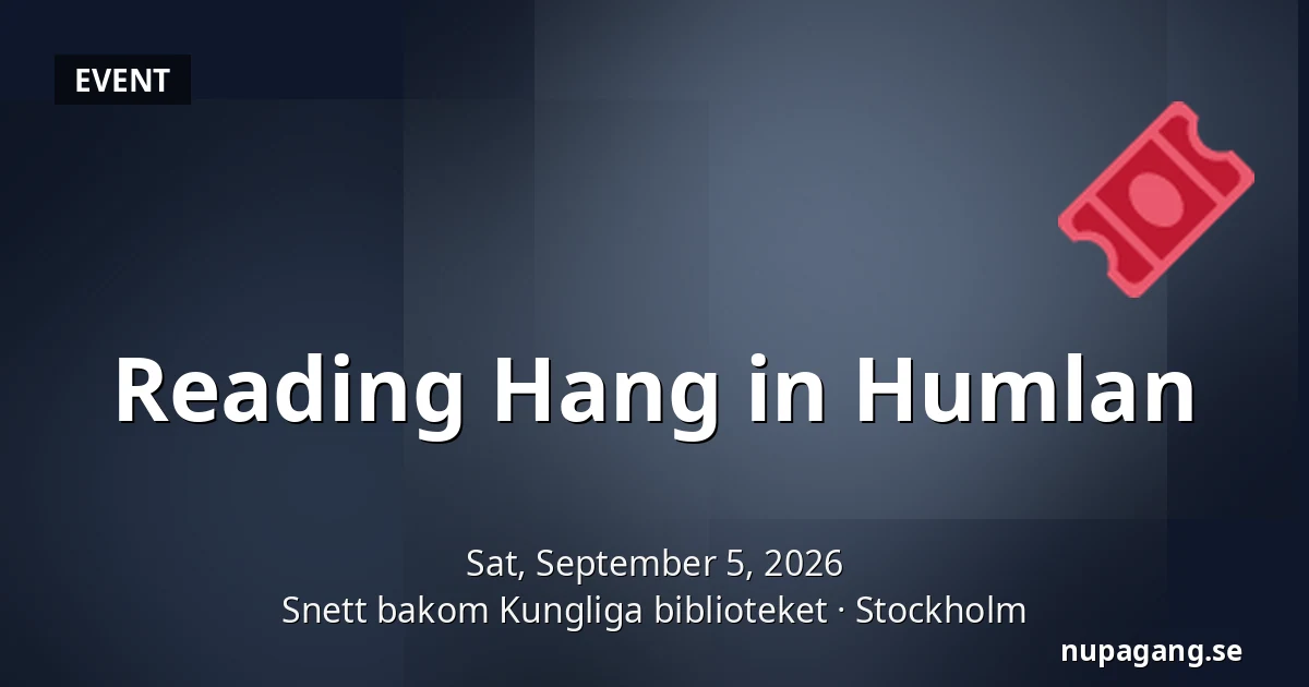 Reading Hang in Humlan — Snett bakom Kungliga biblioteket, Stockholm