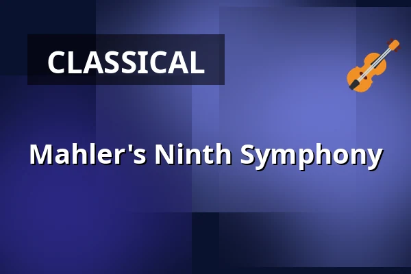Mahler's Ninth Symphony — Karlstad CCC, Karlstad