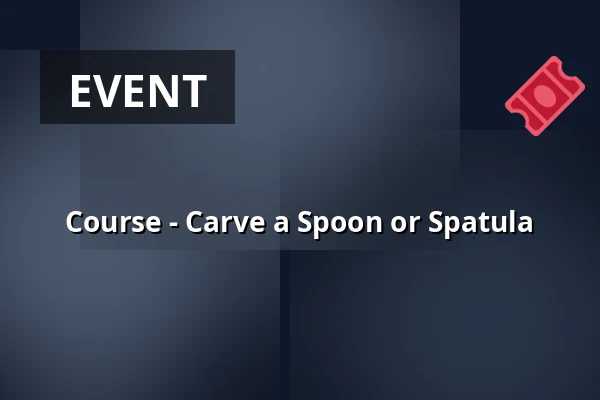 Course - Carve a Spoon or Spatula — Sörmlands museum, Nyköping