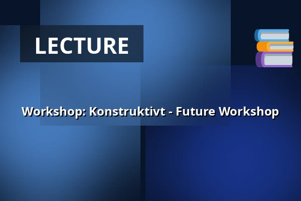 Workshop: Konstruktivt - Future Workshop — Armémuseum, Stockholm