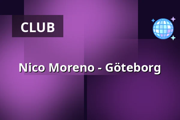 Nico Moreno - Göteborg — trädgår’n, Gothenburg