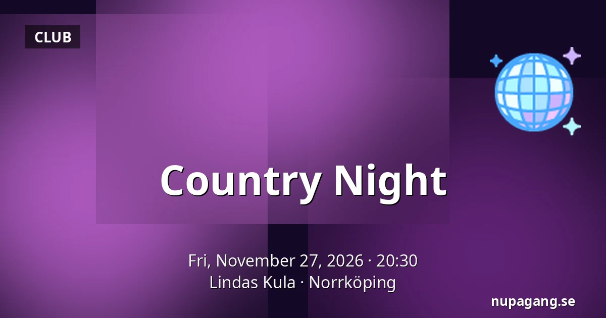 Country Night — Lindas Kula, Norrköping