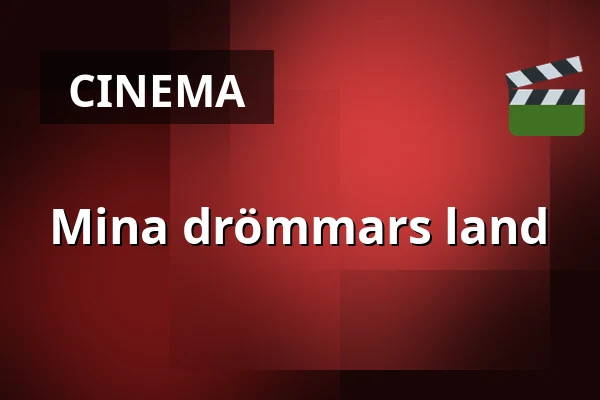 Mina drömmars land — Kino 2, Lund