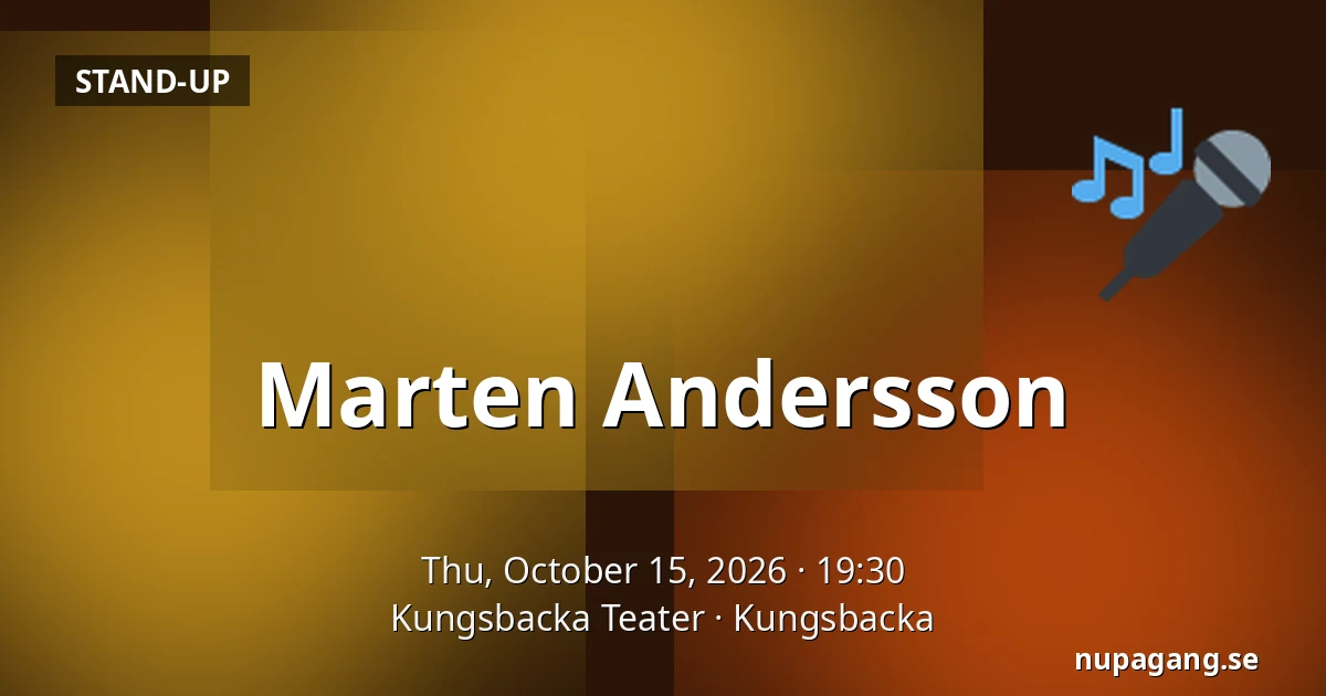 Marten Andersson — Kungsbacka Teater, Kungsbacka