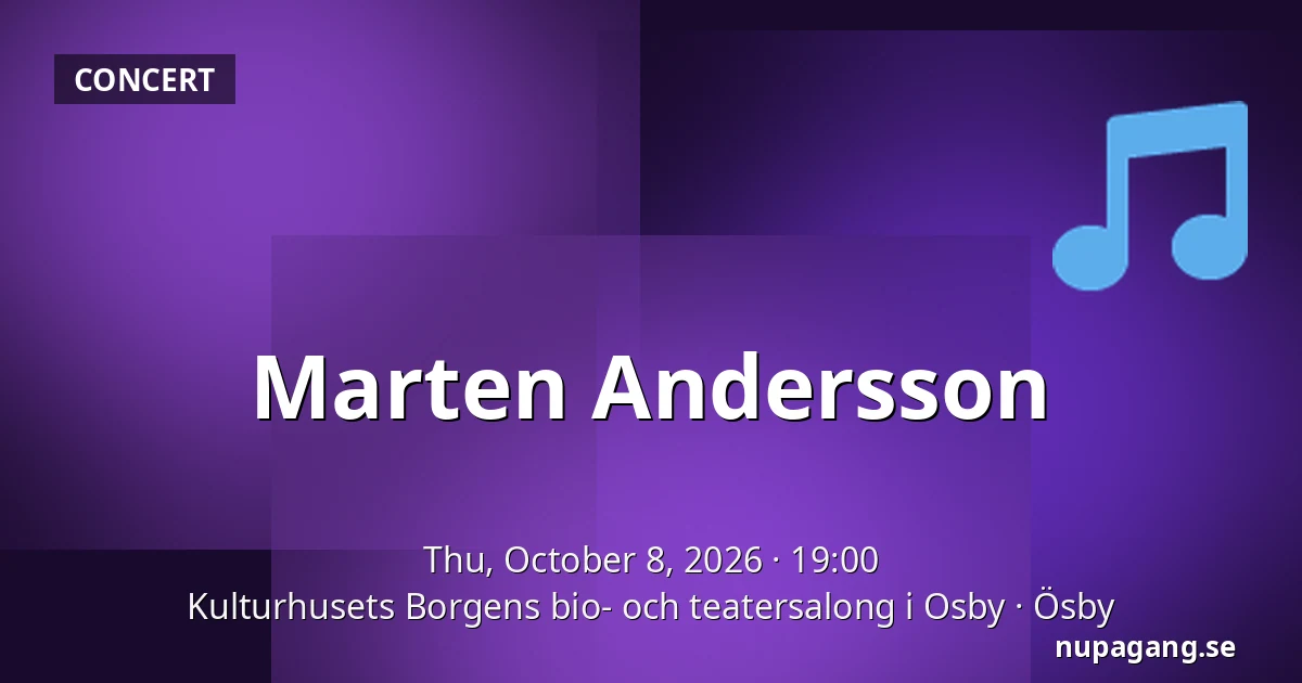 Marten Andersson — Kulturhusets Borgens bio- och teatersalong i Osby, Ösby