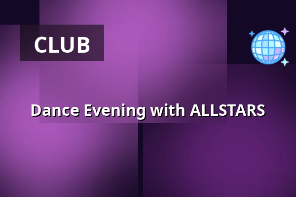 Dance Evening with ALLSTARS — Haninge Kulturhus Teatern, Handen