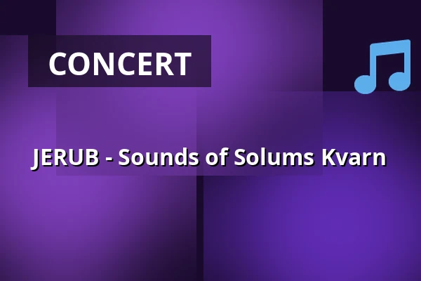 JERUB - Sounds of Solums Kvarn — Solums Kvarn, Kovland