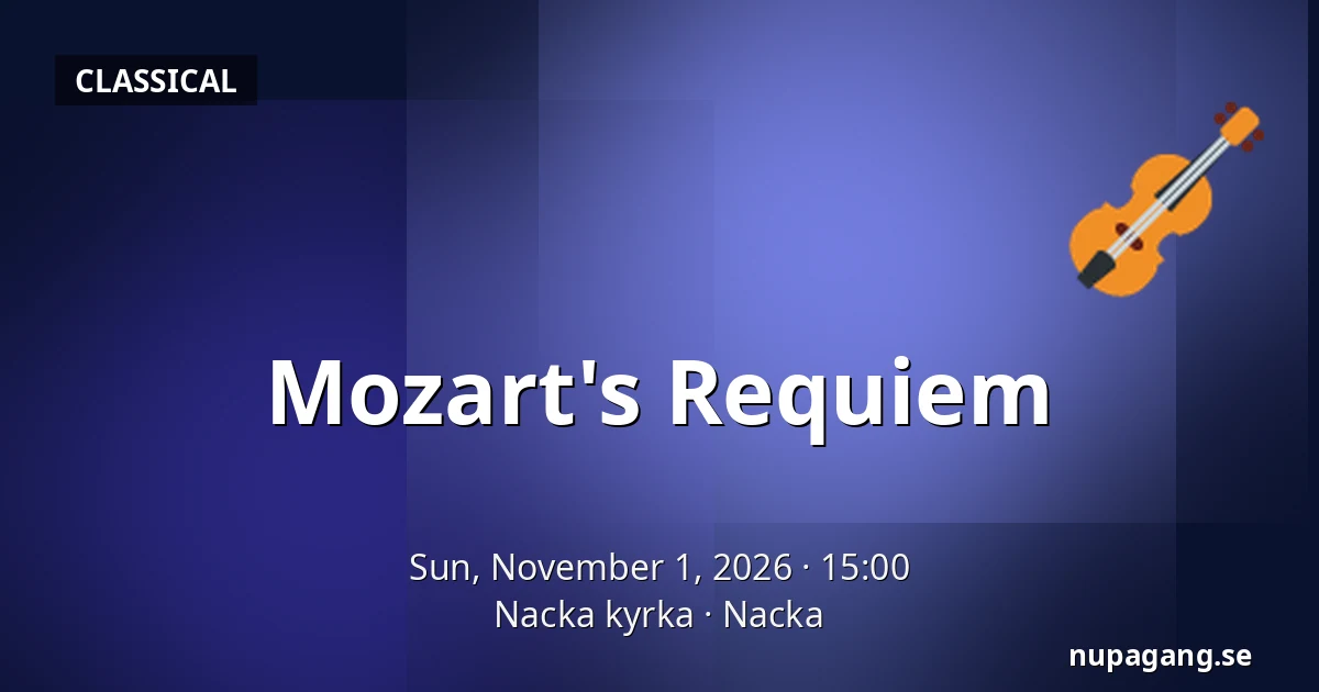 Mozart's Requiem — Nacka kyrka, Nacka