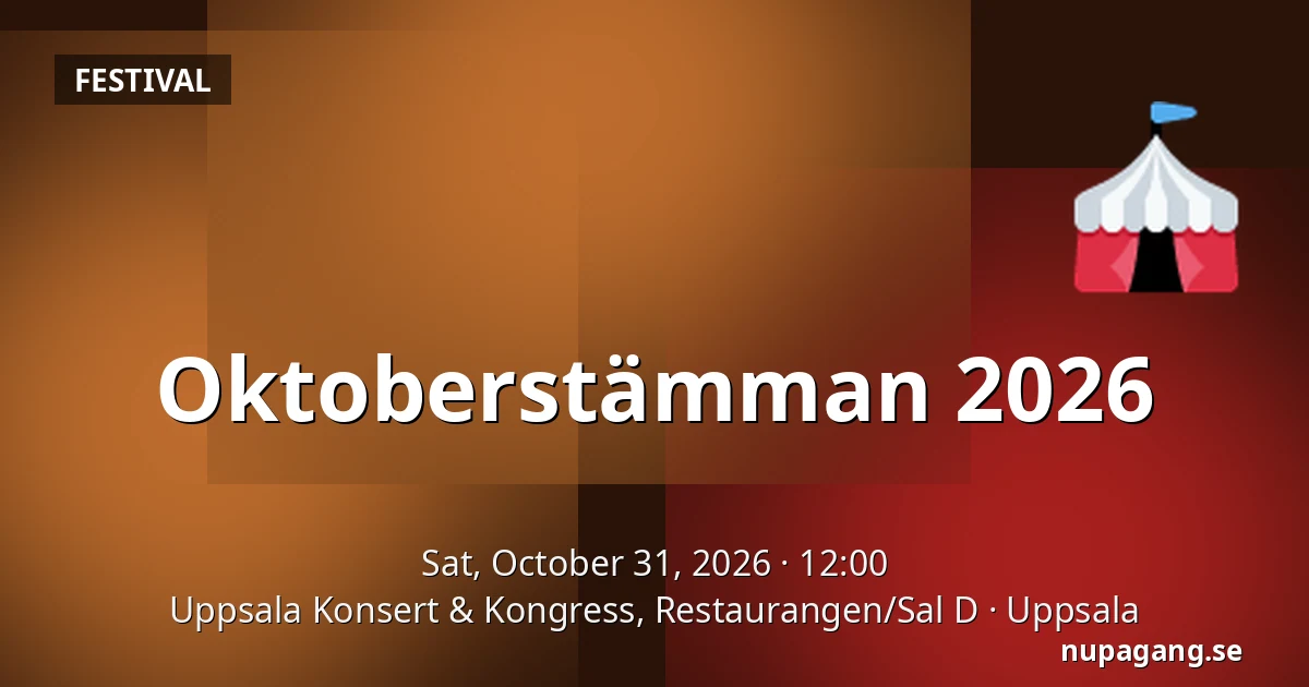 Oktoberstämman 2026 — Uppsala Konsert & Kongress, Restaurangen/Sal D, Uppsala