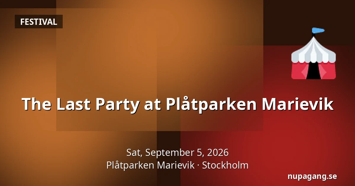 The Last Party at Plåtparken Marievik — Plåtparken Marievik, Stockholm