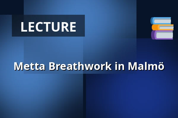 Metta Breathwork in Malmö — Lokal info kommer inom kort, Stad