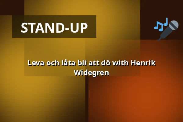 Leva och låta bli att dö with Henrik Widegren — Tivolihuset Höganäs, Höganäs