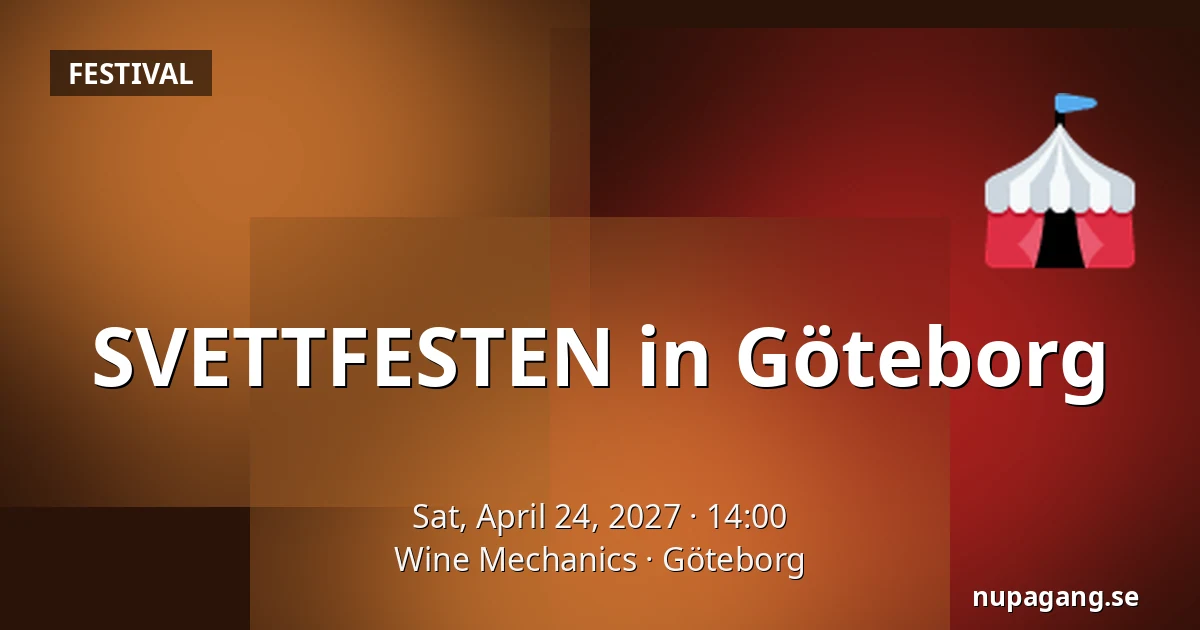 SVETTFESTEN in Göteborg — Wine Mechanics, Gothenburg