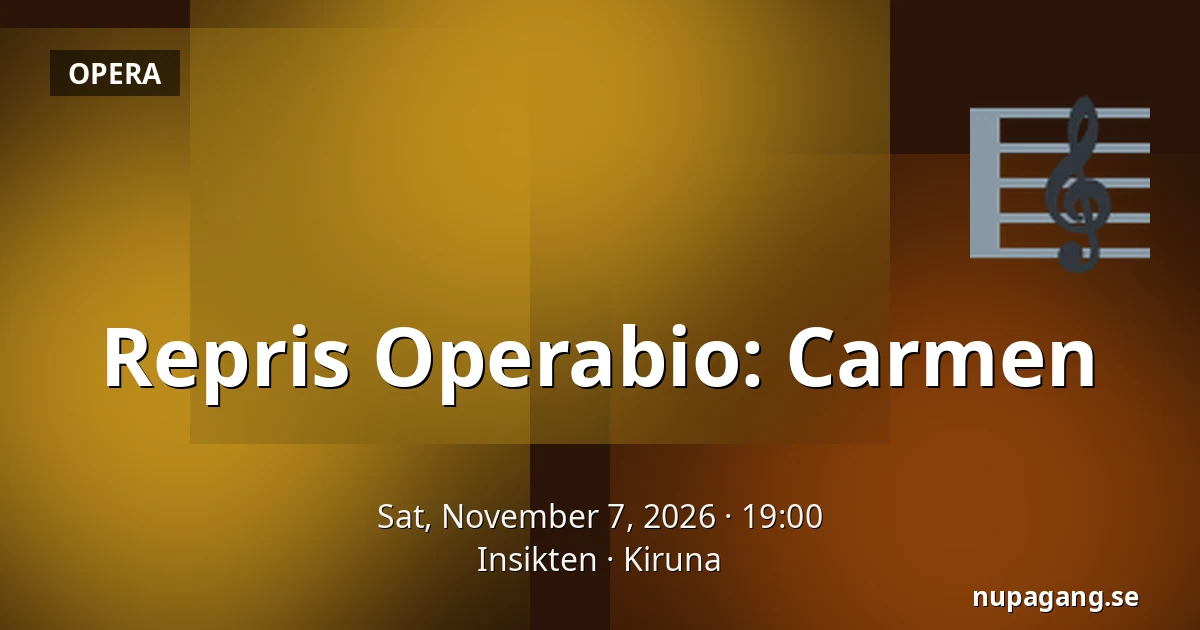 Repris Operabio: Carmen — Insikten, Kiruna