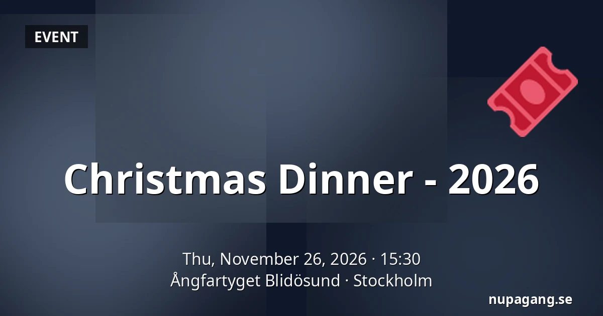 Christmas Dinner - 2026 — Ångfartyget Blidösund, Stockholm