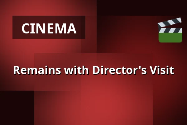 Remains with Director's Visit — Kino 2, Lund