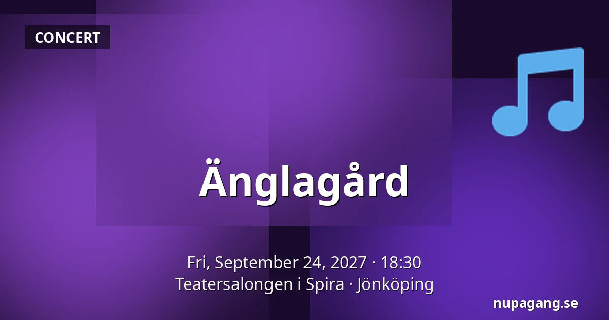 Änglagård — Teatersalongen i Spira, Jönköping