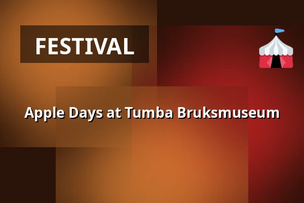 Apple Days at Tumba Bruksmuseum — Tumba bruksmuseum, Tumba