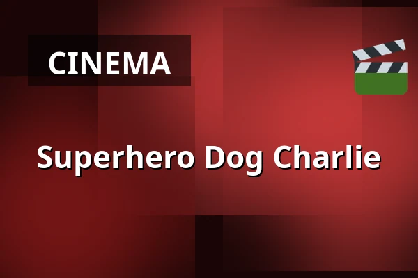 Superhero Dog Charlie — Filmstaden, Vänersborg