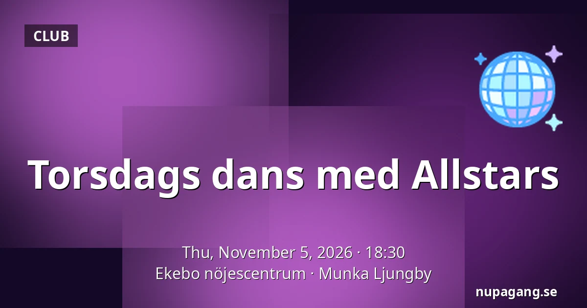 Torsdags dans med Allstars — Ekebo nöjescentrum, Munka Ljungby