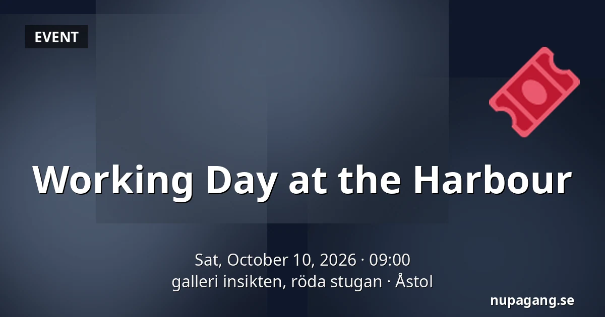 Working Day at the Harbour — galleri insikten, röda stugan, Åstol