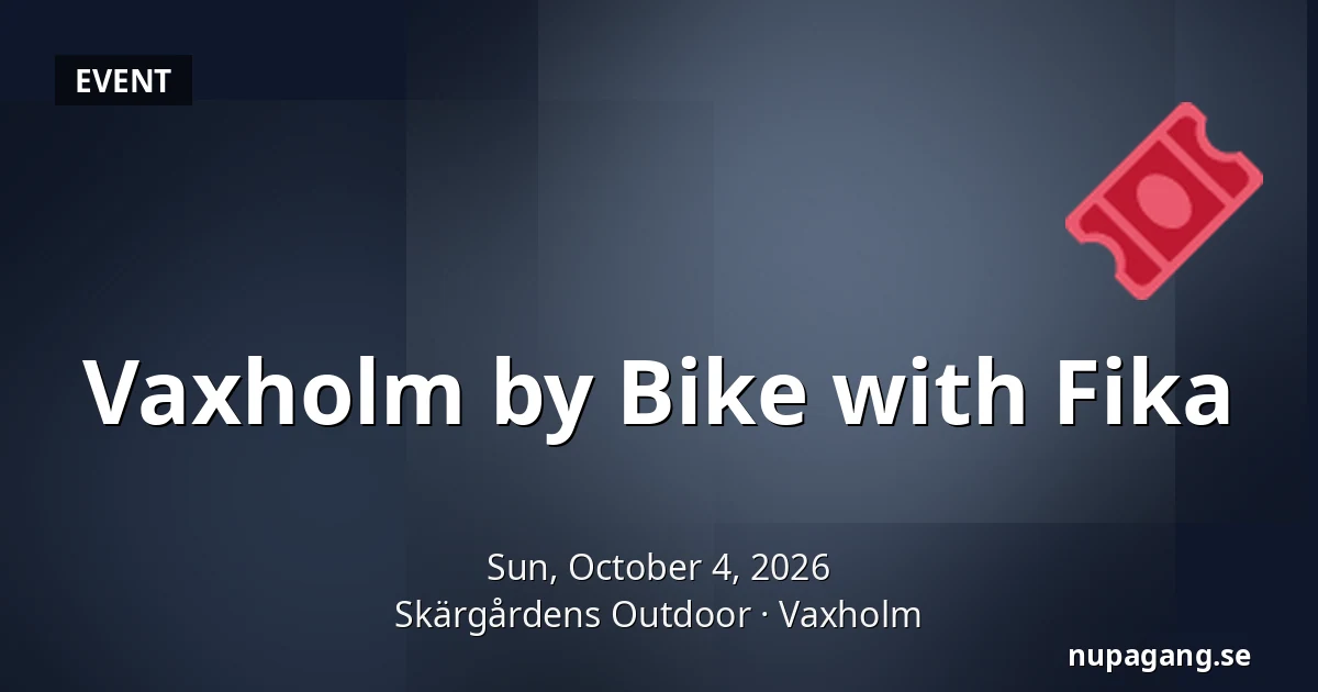 Vaxholm by Bike with Fika — Skärgårdens Outdoor, Vaxholm