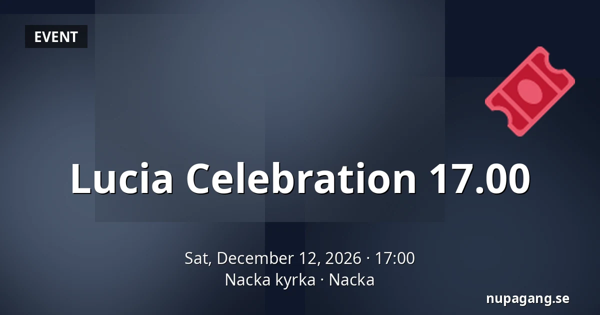 Lucia Celebration 17.00 — Nacka kyrka, Nacka