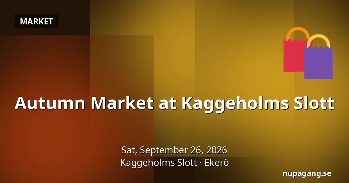 Autumn Market at Kaggeholms Slott — Kaggeholms Slott, Ekerö