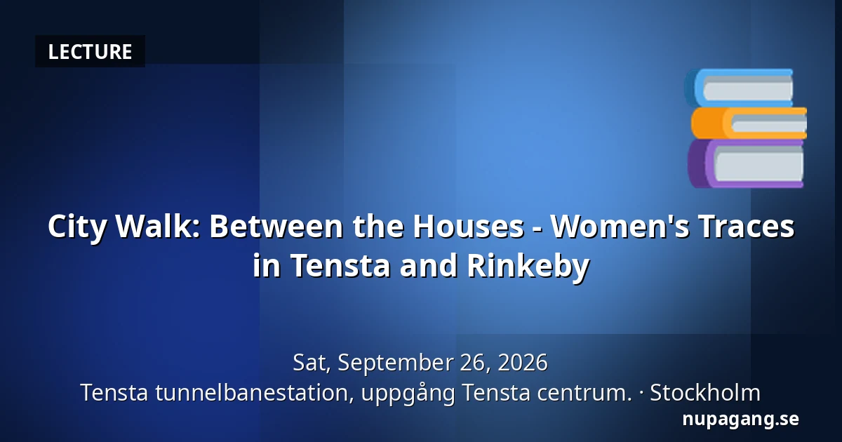 City Walk: Between the Houses - Women's Traces in Tensta and Rinkeby — Tensta tunnelbanestation, uppgång Tensta centrum., Stockholm
