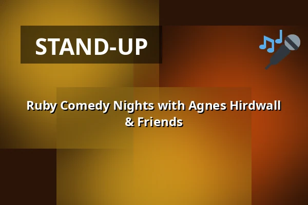 Ruby Comedy Nights with Agnes Hirdwall & Friends — Ruby Frida Hotel & Bar, Stockholm