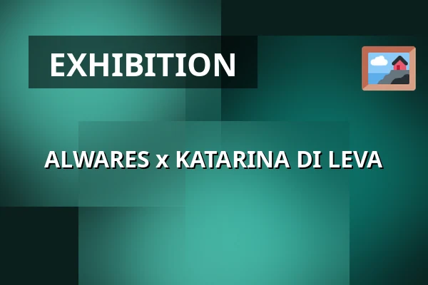 ALWARES x KATARINA DI LEVA — GALLERI HIND, Stockholm