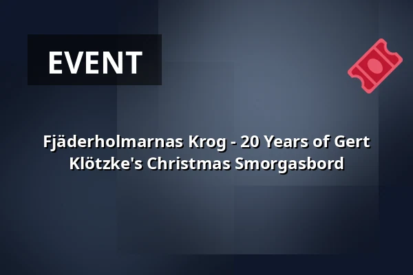 Fjäderholmarnas Krog - 20 Years of Gert Klötzke's Christmas Smorgasbord — Fjäderholmarnas Krog, stockholm