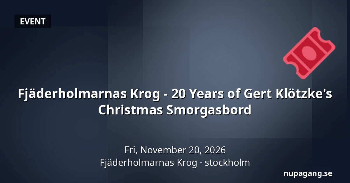 Fjäderholmarnas Krog - 20 Years of Gert Klötzke's Christmas Smorgasbord — Fjäderholmarnas Krog, stockholm